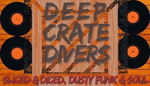 Deep Crate Divers - Sliced and diced dusty funk and soul