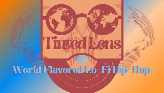 Tiki Lens - World Flavored Lo-Fi Hip Hop